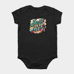 Sweat Now Regret Later Baby Bodysuit